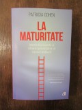 LA MATURITATE -PATRICIA COHEN