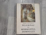 Pelerinaj la Mormantul Domnului de Ioanichie Balan