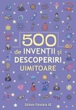 Cumpara ieftin 500 inventii si descoperiri uimitoare/***