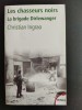 Christian Ingrao Les chasseurs noirs La brigade Dirlewanger