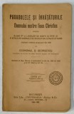 PARABOLELE SI INVATATURILE DOMNULUI NOSTRU IISUS CHRISTOS PENTRU CLASA II A A LICEELOR de ECONOMUL D. GEORGESCU , 1930 -1931