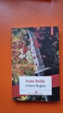 Artistul Begbie - Irvine Welsh