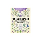 Witchcraft Coloring Book for Adults: Nourish the Spirit and Channel Creative Energy
