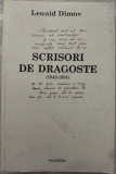 Cumpara ieftin LEONID DIMOV - SCRISORI DE DRAGOSTE (1943-1954) [ingrijitor CORIN BRAGA, 2003]