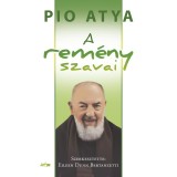 A rem&eacute;ny szavai - Pio atya