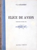 Elice de Avion - V.L. Alexandrov, Editura Tehnica 1953, Carte Tehnica Automobile, 542 Pagini, Romana, Coperta Cartonata
