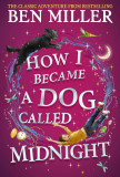 How I Became a Dog Called Midnight | Ben Miller, Simon &amp; Schuster