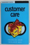 CUSTOMER CARE by FRANCES AND ROLAND BEE , 2001