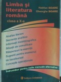 LIMBA SI LITERATURA ROMANA, CLASA A X-A. INDRUMATOR PENTRU NOILE MANUALE ALTERNATIVE-HADRIAN SOARE, GHEORGH-264788