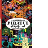 Piratul si Spiterul - Robert Louis Stevenson