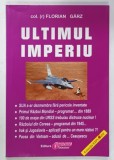 ULTIMUL IMPERIU de COL. FLORIAN GARZ , ANII &#039;90