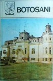 Carte Monografie Botosani Istorie Geografie Judetele Patriei An 1980 Editura Sport-Turism Coperta Cartonata Limba Romana