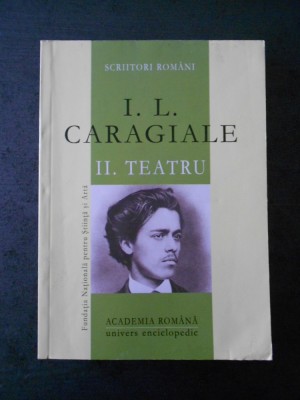 ION LUCA CARAGIALE - TEATRU volumul 2 (2010) foto