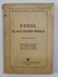 CODUL DE PROCEDURA PENALA - EDITIE OFICIALA , 1943, PREZINTA SUBLINIERI