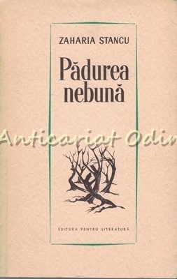 Padurea Nebuna - Zaharia Stancu foto