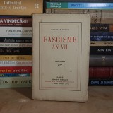 MAURICE BEDEL - FASCISME AN VII / FASCISMUL AN VII , ED. 1-A , 1929 #