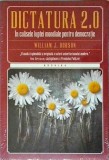William J. Dobson - Dictatura 2.0. In culisele luptei mondiale pentru democratie