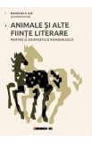 Cumpara ieftin Animale si alte fiinte literare pentru o zoopoetica romaneasca - Emanuela Ilie