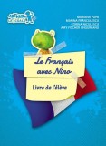 Le Fran&ccedil;ais avec Nino. Cartea elevului. Clasa pregătitoare - Paperback brosat - Amy Fischer Ungureanu, Corina Niculescu, Mariana Popa, Marina Fr&acirc;ncule