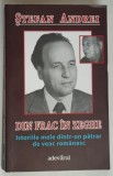DIN FRAC IN ZEGHE , ISTORIILE DINTR - UN PATRAR DE VEAC ROMANESC de STEFAN ANDREI , 2013 *DEDICATIE