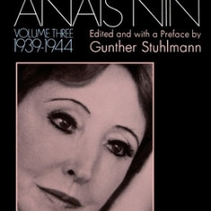 Diary of Anais Nin Volume 3 1939-1944: Vol. 3 (1939-1944)