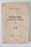 SCRIITORI CAZUTI PE FRONT , VOL I , 1944 ,