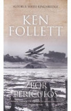 Zbor periculos - Ken Follett