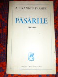 Pasarile - Alexandru Ivasiuc / dedicatie , semnatura - autograf // an 1970
