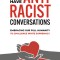How to Have Antiracist Conversations: Embracing Our Full Humanity to Challenge White Supremacy