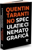 Speculație cinematografică - Quentin Tarantino - Editura Victoria Books