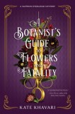 A Botanist&#039;s Guide to Flowers and Fatality
