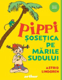 Pippi Sosetica pe Marile Sudului - Astrid Lindgren - Arthur