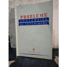 Probleme zootehnice si veterinarenr.9/1954 - Necunoscut