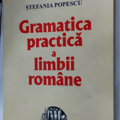 GRAMATICA PRACTICA A LIMBII ROMANE - Stefania Popescu