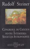 Cumpara ieftin Rudolf Steiner - Congresul de Craciun pentru intemeierea Societatii, Carti Spiritualitate, Brosata, 367 pagini, 2014