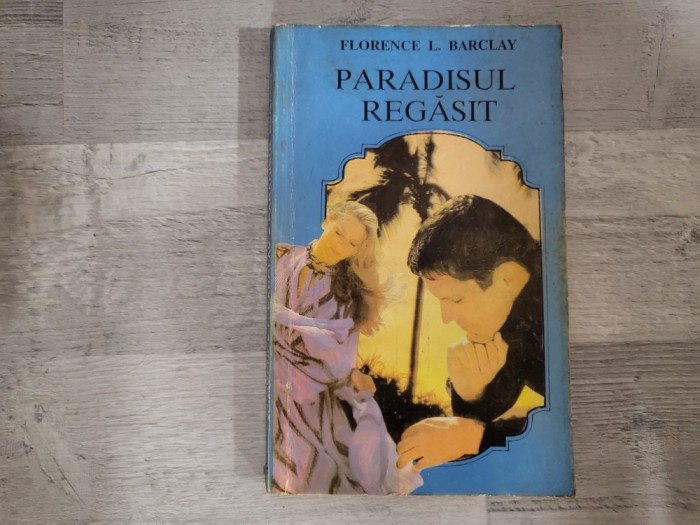 Paradisul regasit de Florence L.Barclay