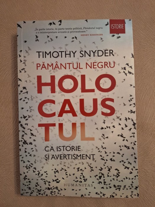 Păm&acirc;ntul negru ~ Holocaustul ca istorie și avertisment - Timothy Snyder