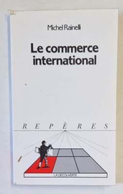 LE COMMERCE INTERNATIONAL par MICHEL RAINELLI , 1989 foto