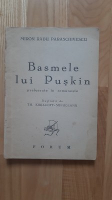 Miron Radu Paraschivescu - Basmele lui Puskin prelucrate in romaneste (1945) ilustratii de Theodor Kiriacoff-Suruceanu / LIPSA COPERTA , COTOR SLABIT foto