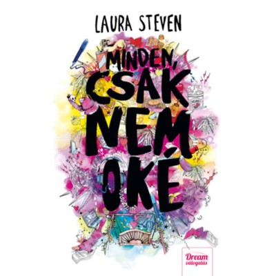 Minden, csak nem ok&amp;eacute; - Laura Steven foto