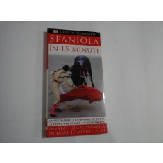 (Ghid de conversatie) SPANIOLA IN 15 MINUTE - Ana BREMON