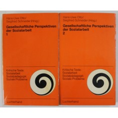 GESSELLSCHAFTLICHE PERSPEKTIVEN DER SOZIALARBEIT ( PERSPECTIVELE ASISTENTEI SOCIALE ) von HANS - UWE OTTO und SIEGFRIED SCHNEIDER , VOLUMELE I - II ,