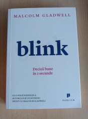 Malcolm Gladwell - Blink. Decizii bune in 2 secunde