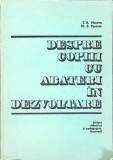 Despre Copiii cu Abateri in Dezvoltare - Vlasova, Pevzner - Psihologie, 1975, Editura Didactica si Pedagogica, Carte in Romana