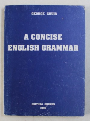 A CONCISE ENGLISH GRAMMAR by GEORGE GRUIA, 1996 foto