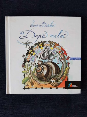 Ion Barbu &amp;ndash; Dupa melci (carte+CD, 17 poeme recitate, Casa Radio) foto