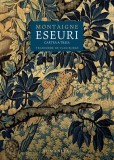 Cumpara ieftin Eseuri. Cartea a treia - Hardcover - Michel de Montaigne - Humanitas