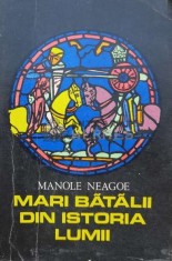 Mari batalii din istoria lumii - Manole Neagoe (J3)