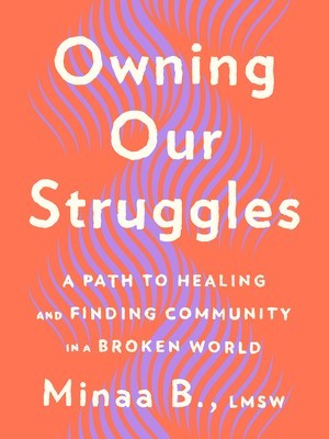 Owning Our Struggles: A Path to Healing and Finding Community in a Broken World foto