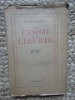 POUR L&#039;ESPRIT ET LA LIBERTE, Jules Romains, 1937, Gallimard, Carte in Franceza, Editie Necartonata, 62 Pagini